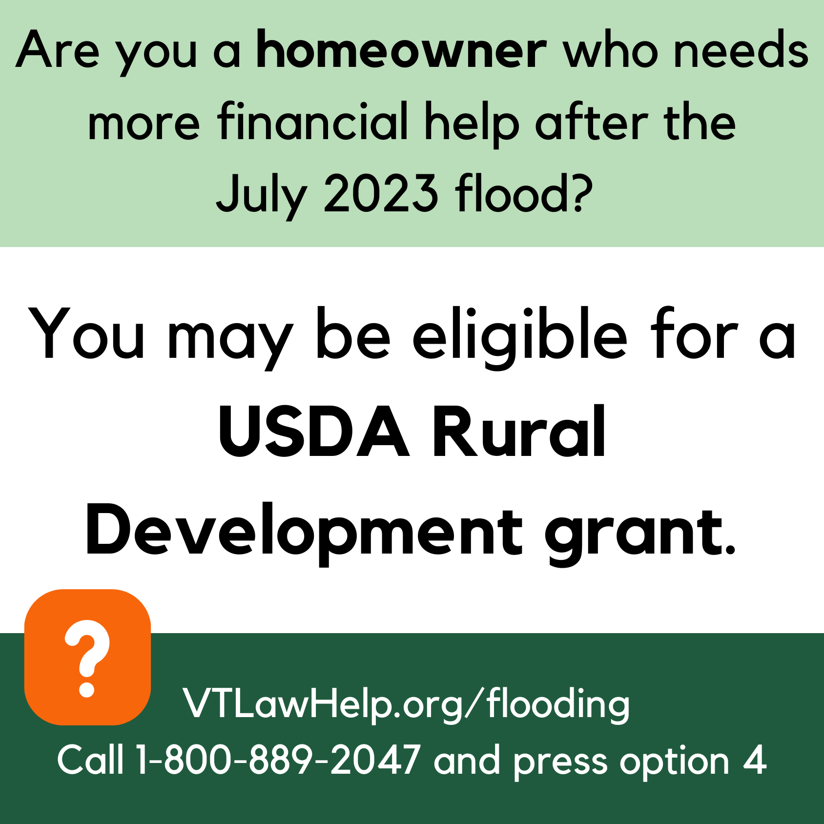 Graphic says to contact us if your are a homeowner who needs more money due to flood damage. Text description follows image.