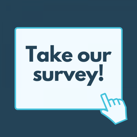 Graphic that says, "Take our survey!"