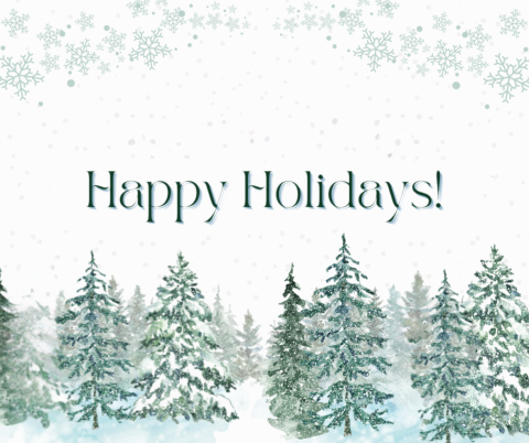 Happy Holidays! With a graphic of snowy evergreen trees